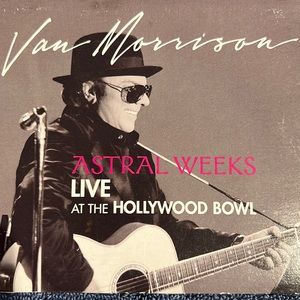 CD. Van Morrison. Astral weeks. Live at the Hollywood bowl.